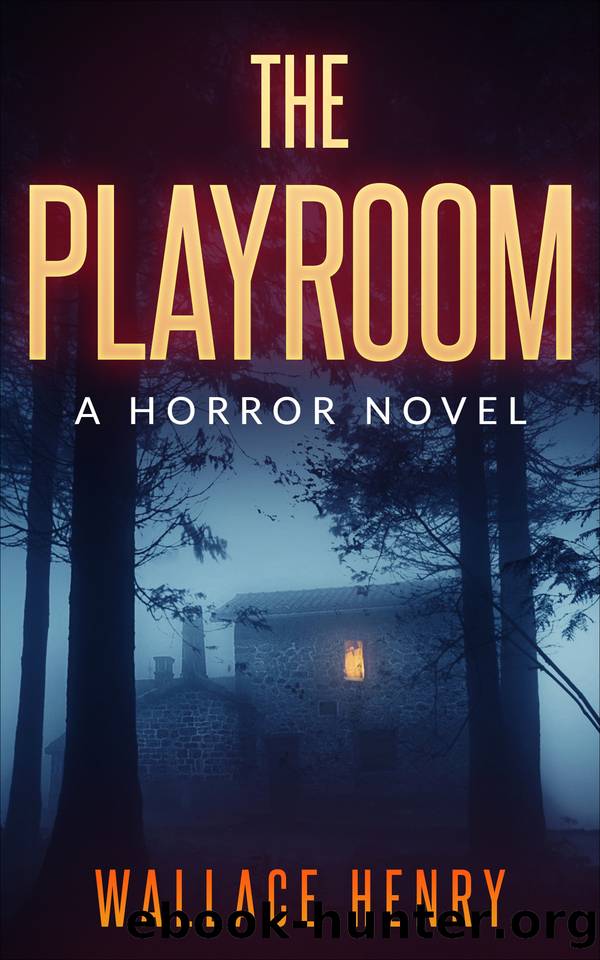 The Playroom: A Horror Novel by Wallace Henry