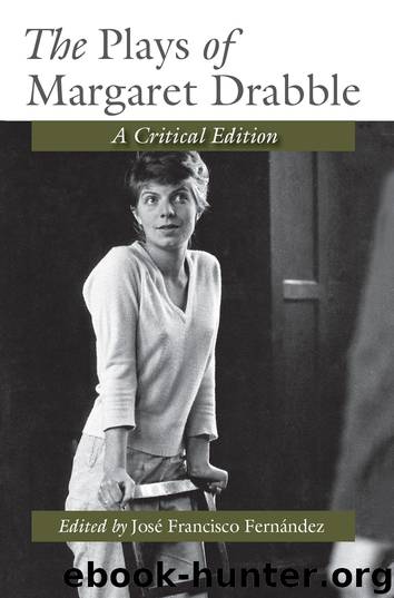 The Plays of Margaret Drabble by Fernández José Francisco;