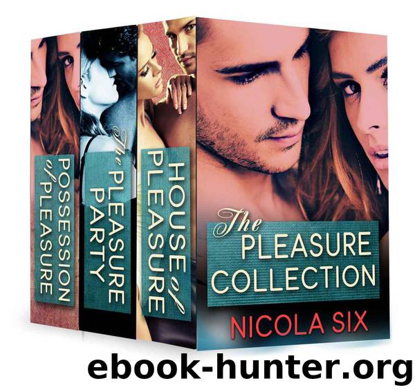 The Pleasure Collection, Swingers Series Boxed Set: #1 House of Pleasure, #2 The Pleasure Party and #3 Possession of Pleasure by Six Nicola