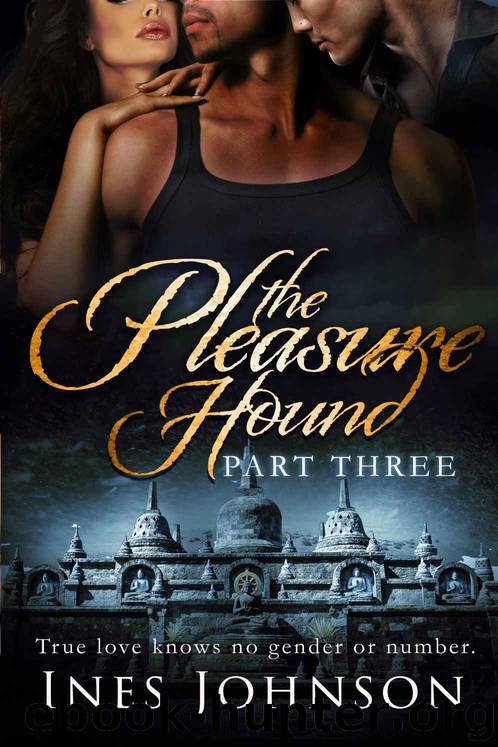The Pleasure Hound: Part Three (The Pleasure Hound Series Book 3) by Ines Johnson