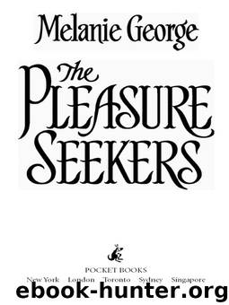 The Pleasure Seekers by Melanie George