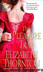 The Pleasure Trap by Elizabeth Thornton