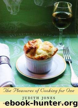 The Pleasures of Cooking for One by Judith Jones