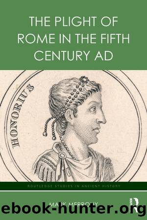 The Plight of Rome in the Fifth Century AD by Merrony Mark.;
