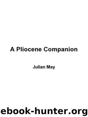 The Pliocene Companion by Julian May