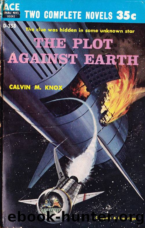 The Plot Against Earth by Calvin M. Knox