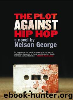 The Plot Against Hip Hop by Nelson George