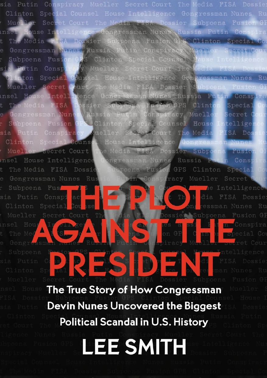 The Plot Against the President; The True Story of How Congressman Devin Nunes Uncovered the Biggest Political Scandal by Lee Smith