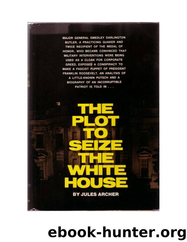 The Plot To Seize The White House by Jules Archer
