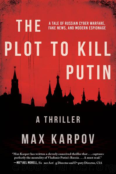 The Plot to Kill Putin by Max Karpov