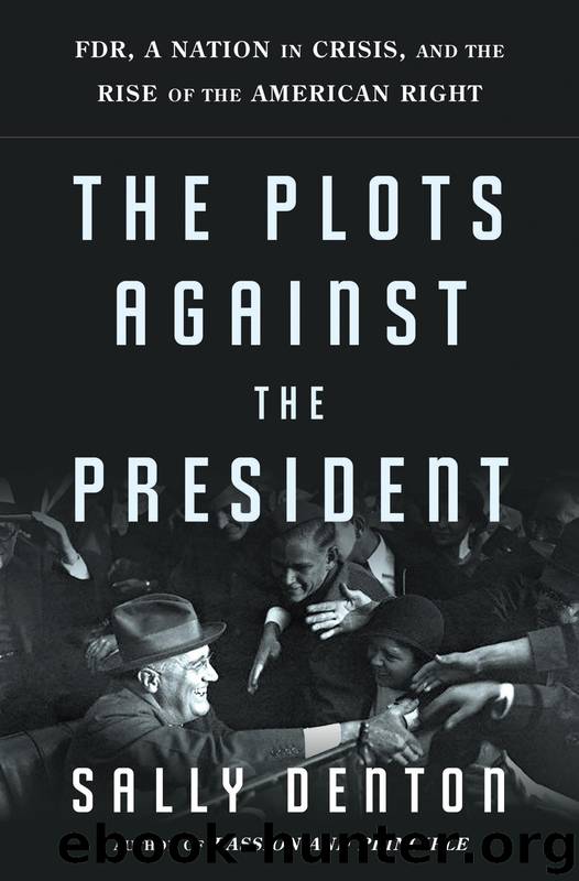 The Plots Against the President by Sally Denton