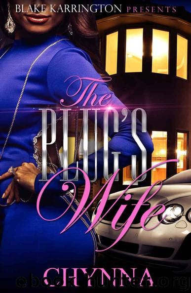 The Plug's Wife by Chynna