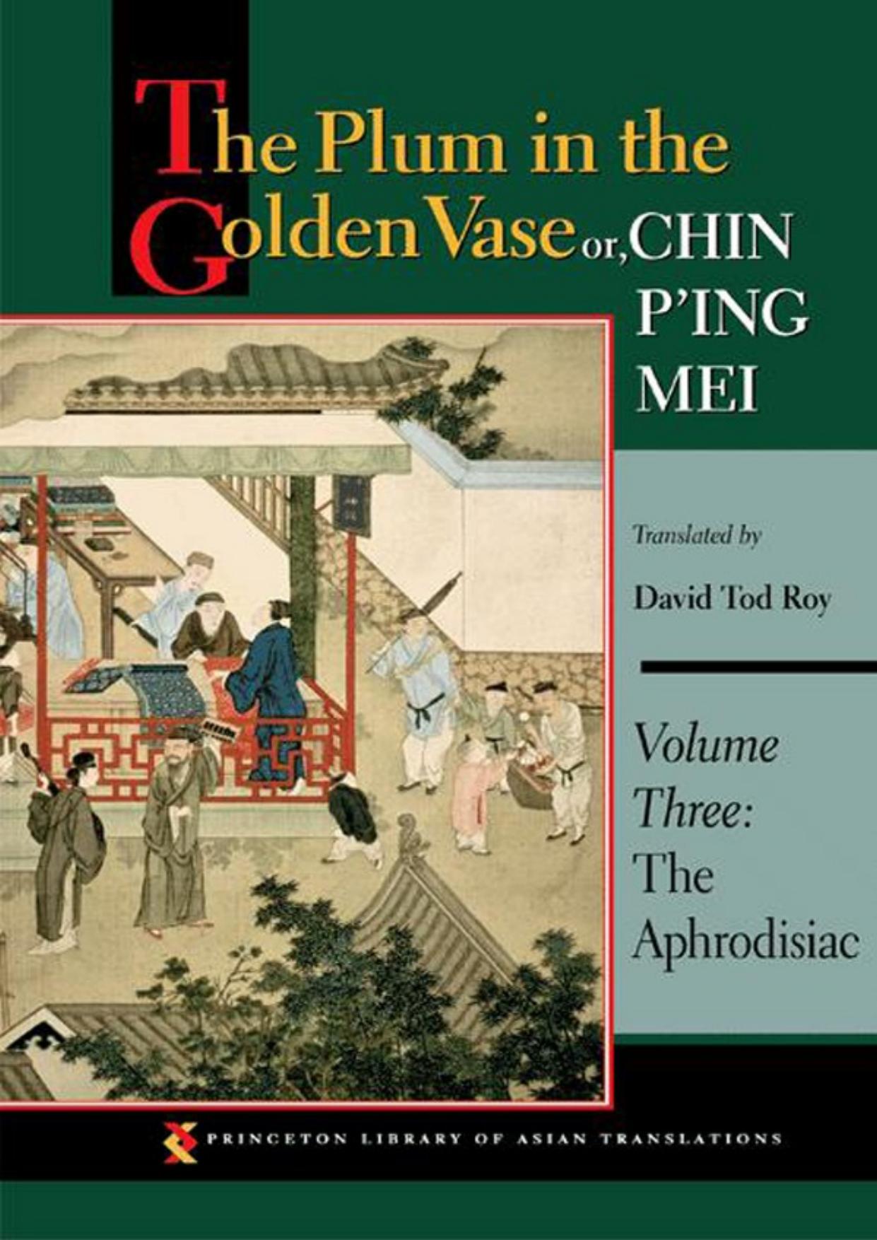 The Plum in the Golden Vase or, Chin P'ing Mei vol 3 by Roy David Tod