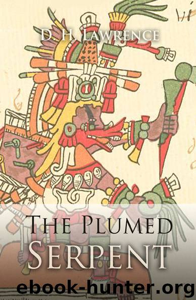 The Plumed Serpent by D. H. Lawrence