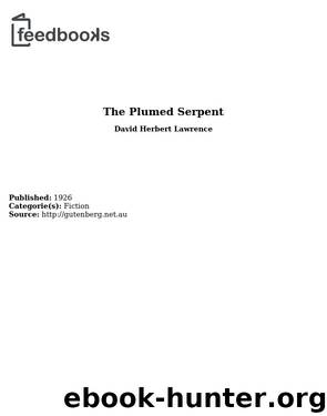 The Plumed Serpent by David Herbert Lawrence