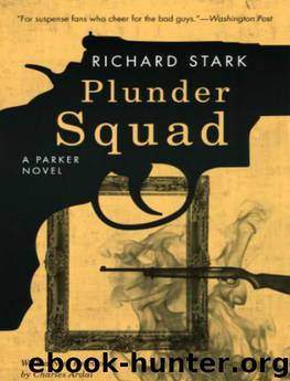 The Plunder Squad (1972) by Richard Stark