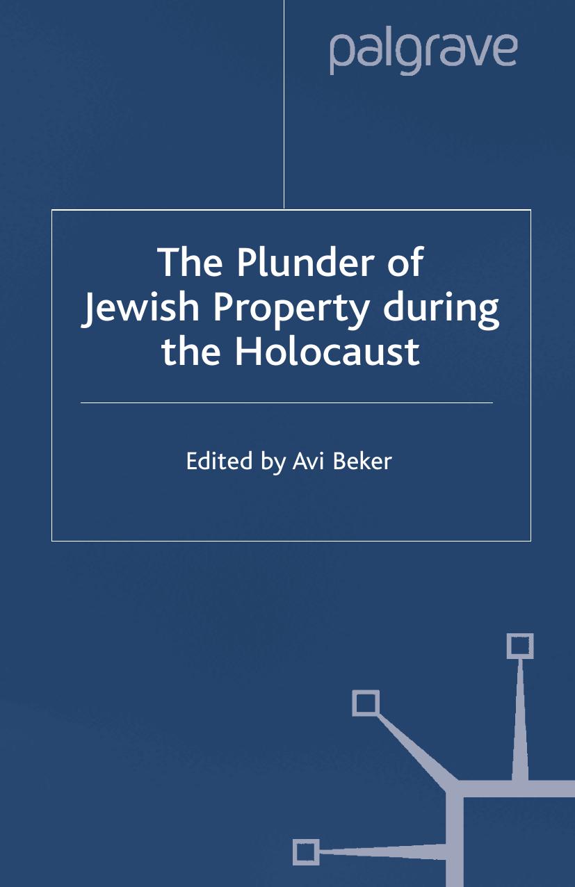 The Plunder of Jewish Property during the Holocaust: Confronting European History by Avi Beker (eds.)