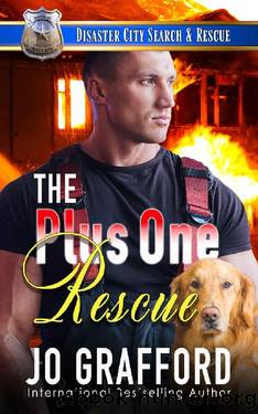 The Plus One Rescue: A K9 Handler Romance (Disaster City Search and Rescue Book 4) by Jo Grafford
