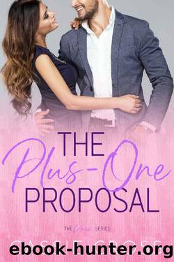 The Plus-One Proposal (Love Is... Book 3) by Cassie Cross