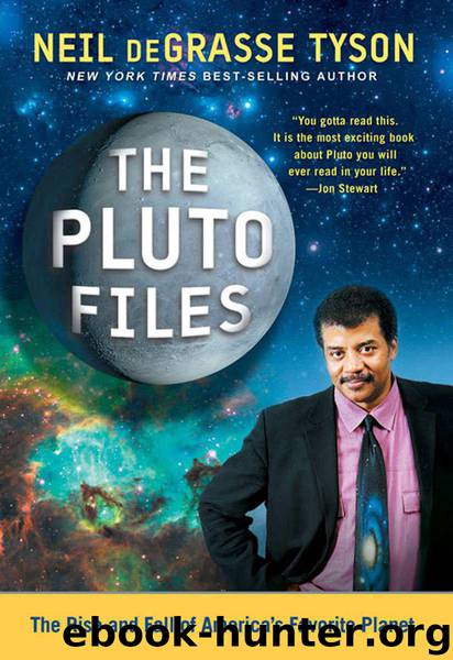 The Pluto Files: The Rise and Fall of America's Favorite Planet by Tyson Neil deGrasse