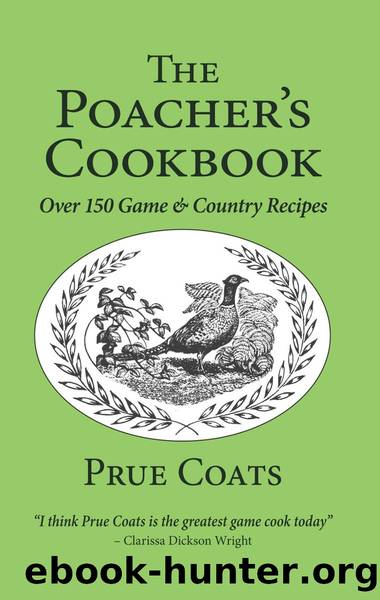 The Poacher's Cookbook by Prue Coats