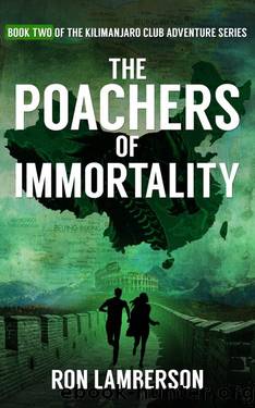 The Poachers of Immortality: An International Action Adventure Novel (The Kilimanjaro Club Adventure Series Book 2) by Ron Lamberson