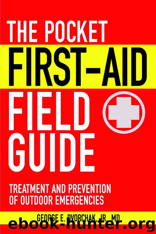 The Pocket First-Aid Field Guide by George E. Dvorchak Jr. MD
