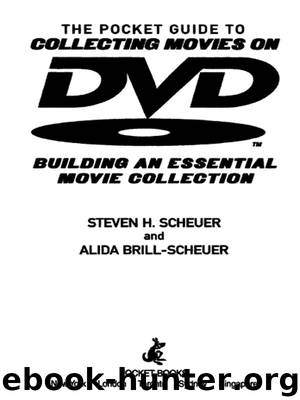 The Pocket Guide to Collecting Movies on DVD™: Building an Essential Movie Collection by Steven H. Scheuer & Alida Brill-Scheuer