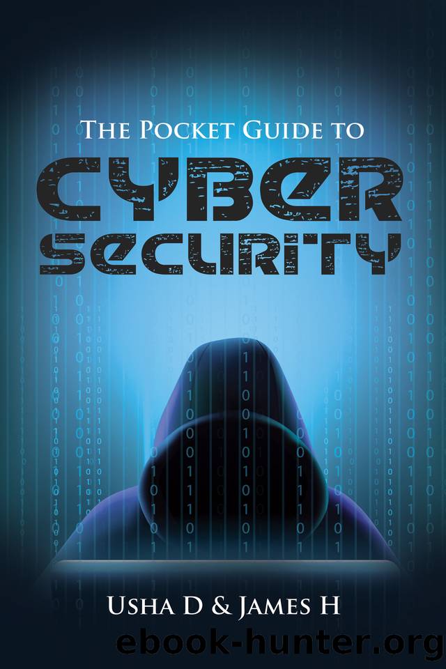 The Pocket Guide to Cyber Security by H James & D Usha