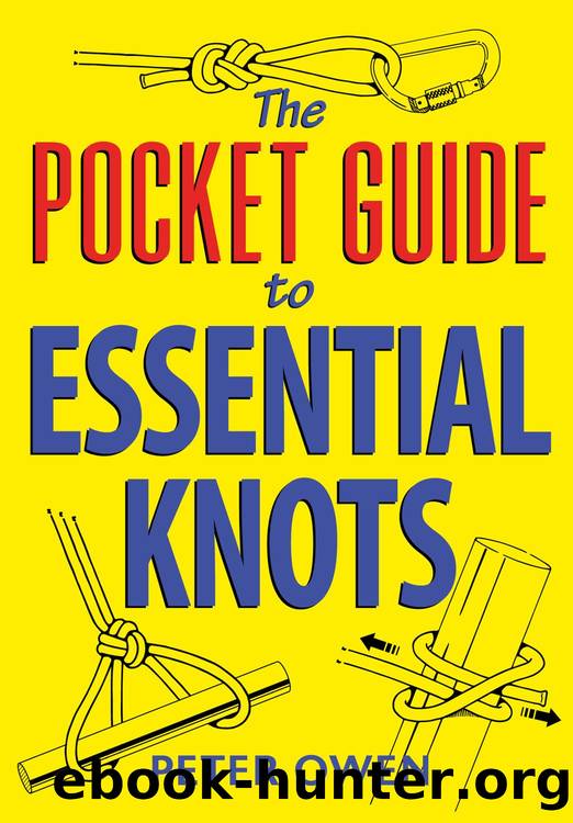 The Pocket Guide to Essential Knots by Owen Peter;