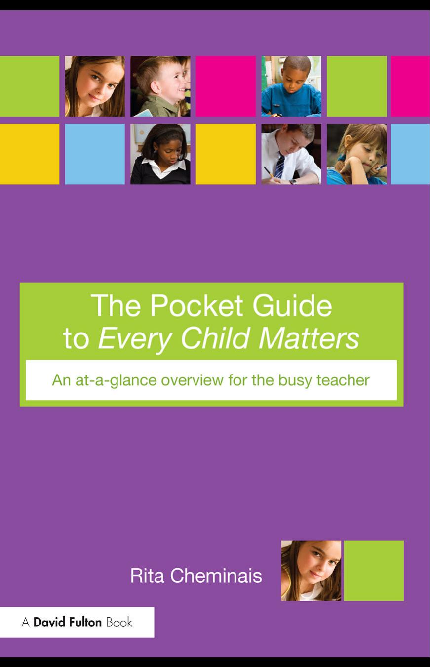 The Pocket Guide to Every Child Matters: An At-a-Glance Overview for the Busy Teacher by Rita Cheminais