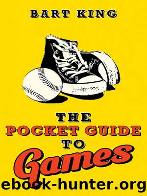The Pocket Guide to Games by Bart King