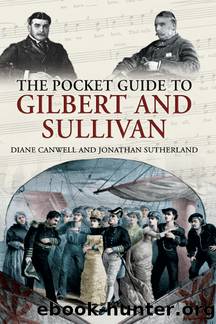 The Pocket Guide to Gilbert and Sullivan by Diane Canwell
