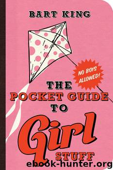 The Pocket Guide to Girl Stuff by Bart King & Illustrations by Jennifer Kalis