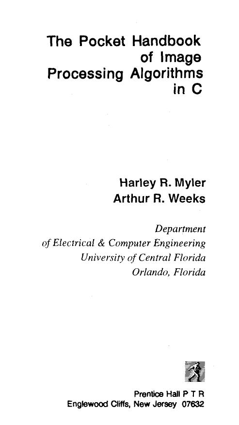 The Pocket Handbook of Image Processing Algorithms In C by Harley R. Myler Arthur R. Weeks