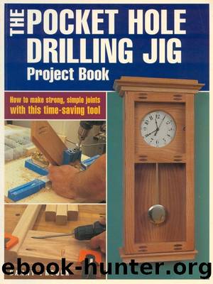 The Pocket Hole Drilling Jig Project Book (Popular Woodworking) by Danny Proulx
