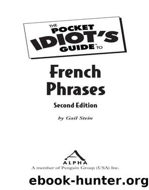 The Pocket Idiot's Guide to French Phrases by Gail Stein