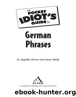 The Pocket Idiot's Guide to German Phrases by Angelika Korner