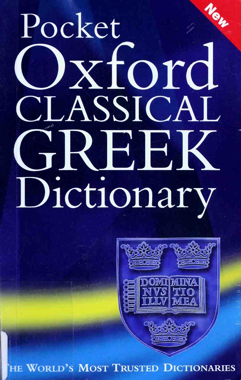 The Pocket Oxford Classical Greek Dictionary by James Morwood John Taylor