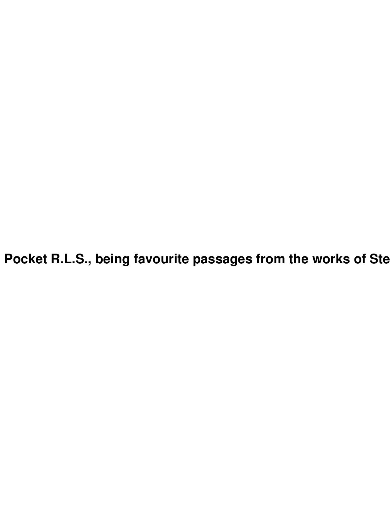 The Pocket R.L.S., being favourite passages from the works of Stevenson by Unknown