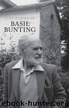 The Poems of Basil Bunting by Don Share