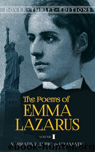 The Poems of Emma Lazarus, Volume I by Emma Lazarus