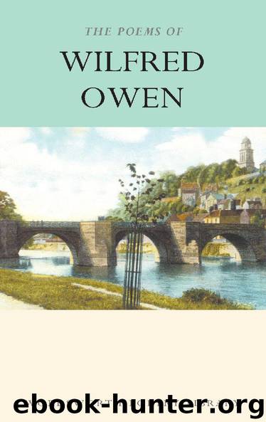 The Poems of Wilfred Owen by Wilfred Owen