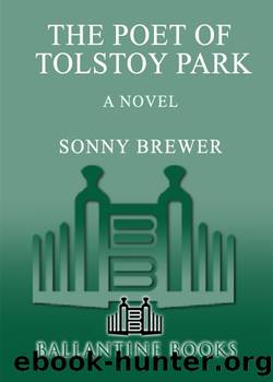 The Poet of Tolstoy Park by Sonny Brewer