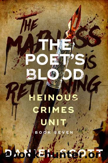 The Poet's Blood (Heinous Crimes Unit Book 7) by Daniel Scott