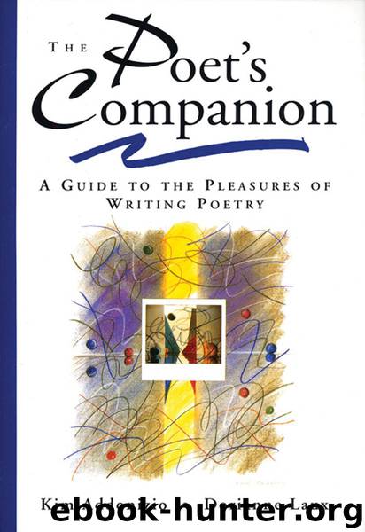 The Poet's Companion: A Guide to the Pleasures of Writing Poetry by Kim Addonizio & Dorianne Laux