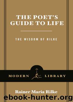 The Poet's Guide to Life by Rainer Maria Rilke