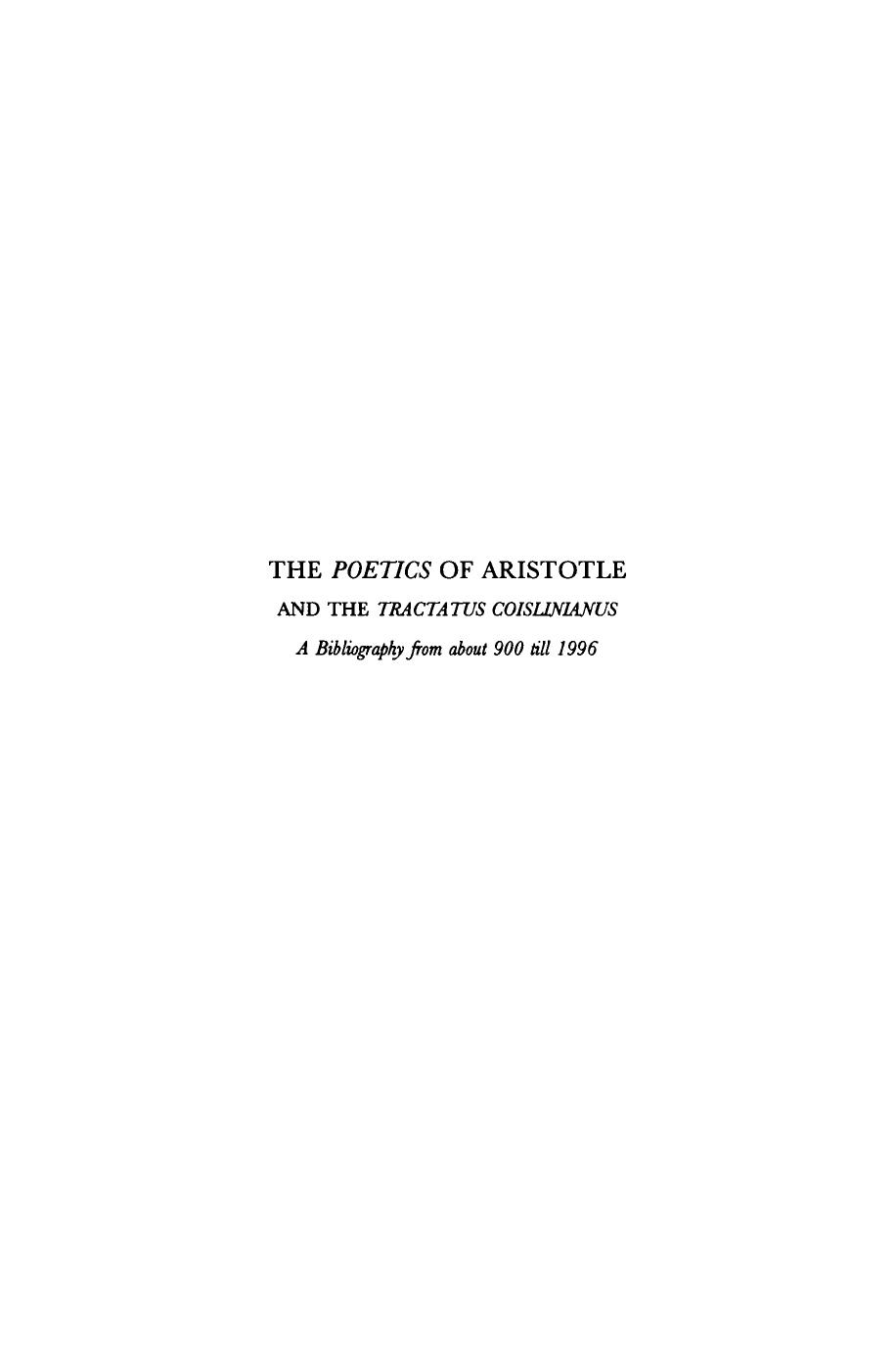 The Poetics Of Aristotle And The Tractatus Coislinianus: A Bibliography From About 900 Till 1996 by Omert J. Schrier