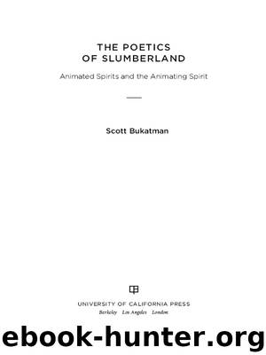 The Poetics of Slumberland by Bukatman Scott