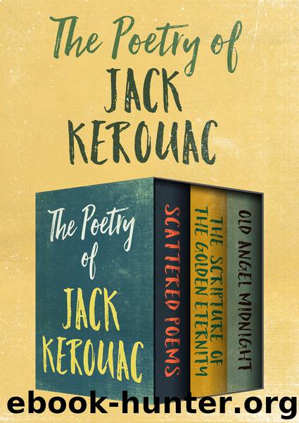 The Poetry of Jack Kerouac by Jack Kerouac